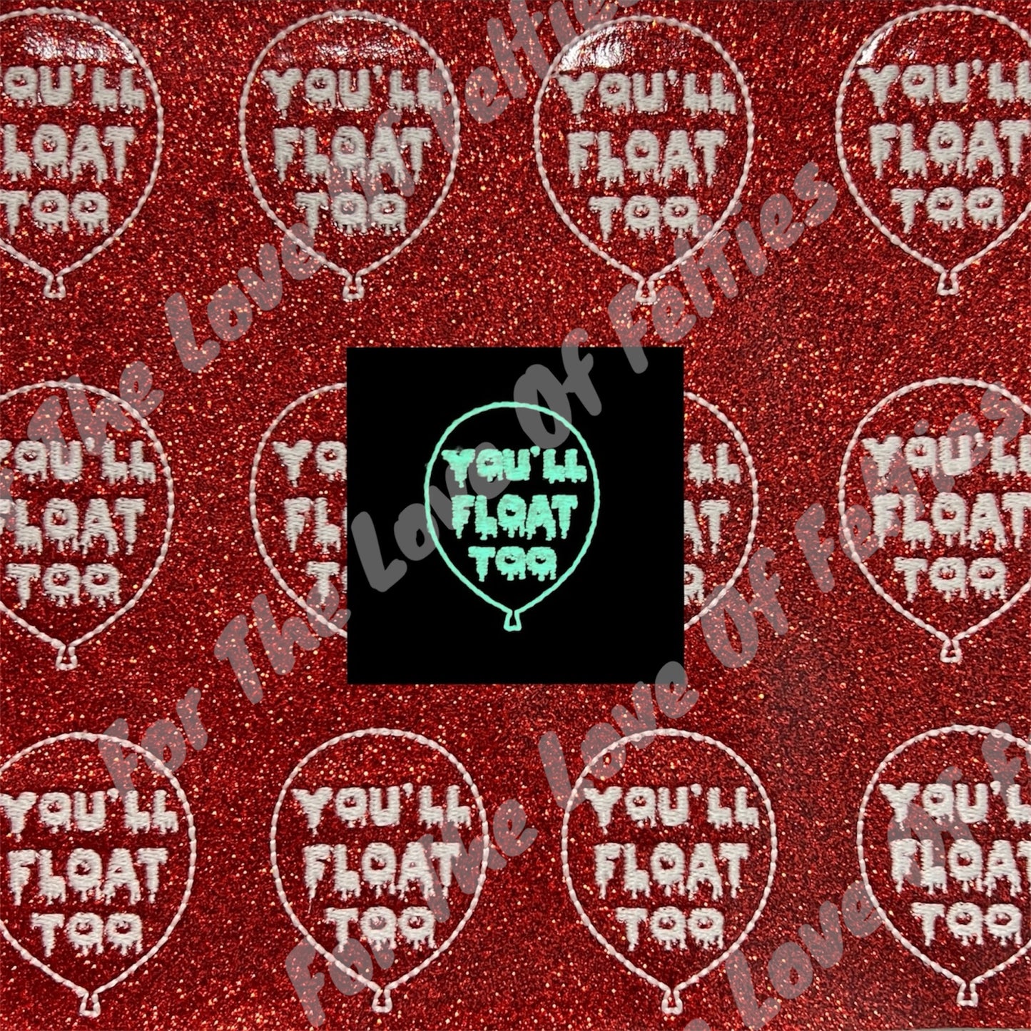 You’ll Float Too Balloon Glow In The Dark Feltie