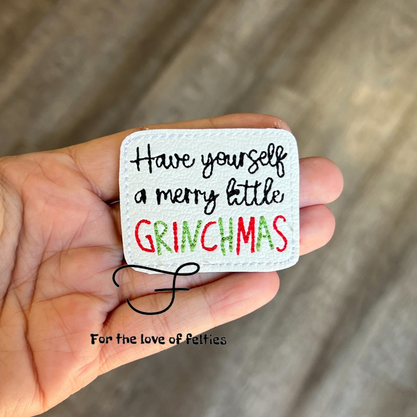 Have Yourself A Merry Little GrinchmasFeltie