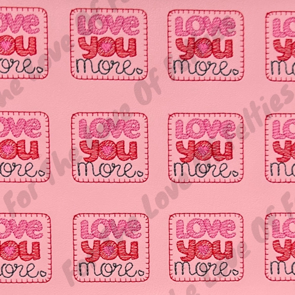 Love You More Feltie