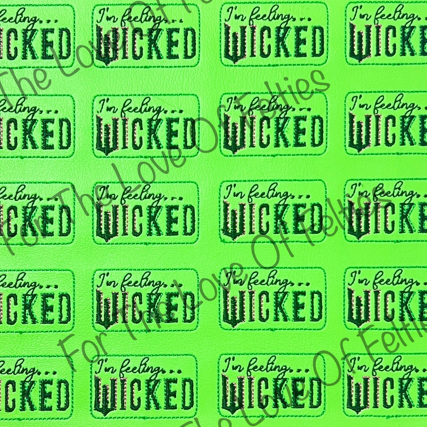 I’m Feeling Wicked Feltie