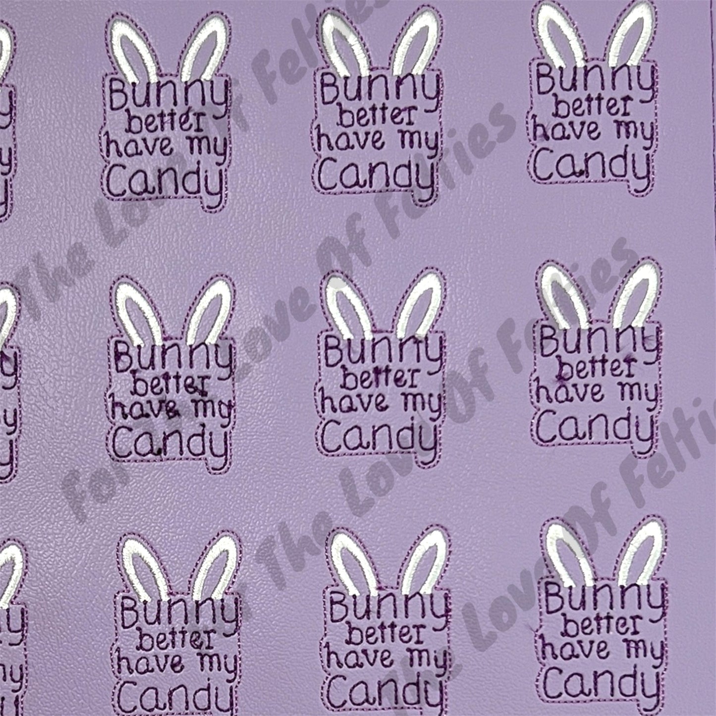 Bunny Better Have My Candy Feltie