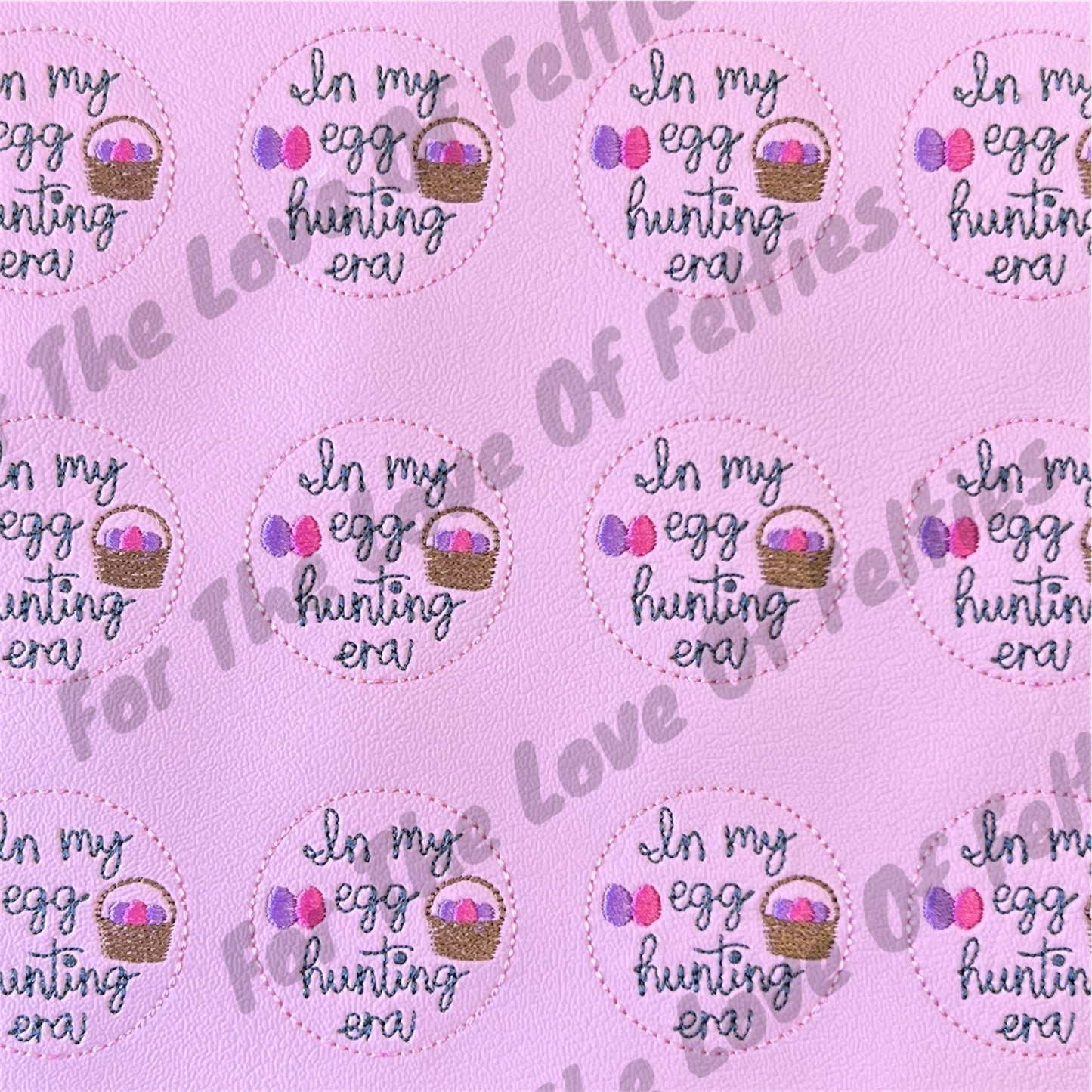 In My Egg Hunting Era Feltie