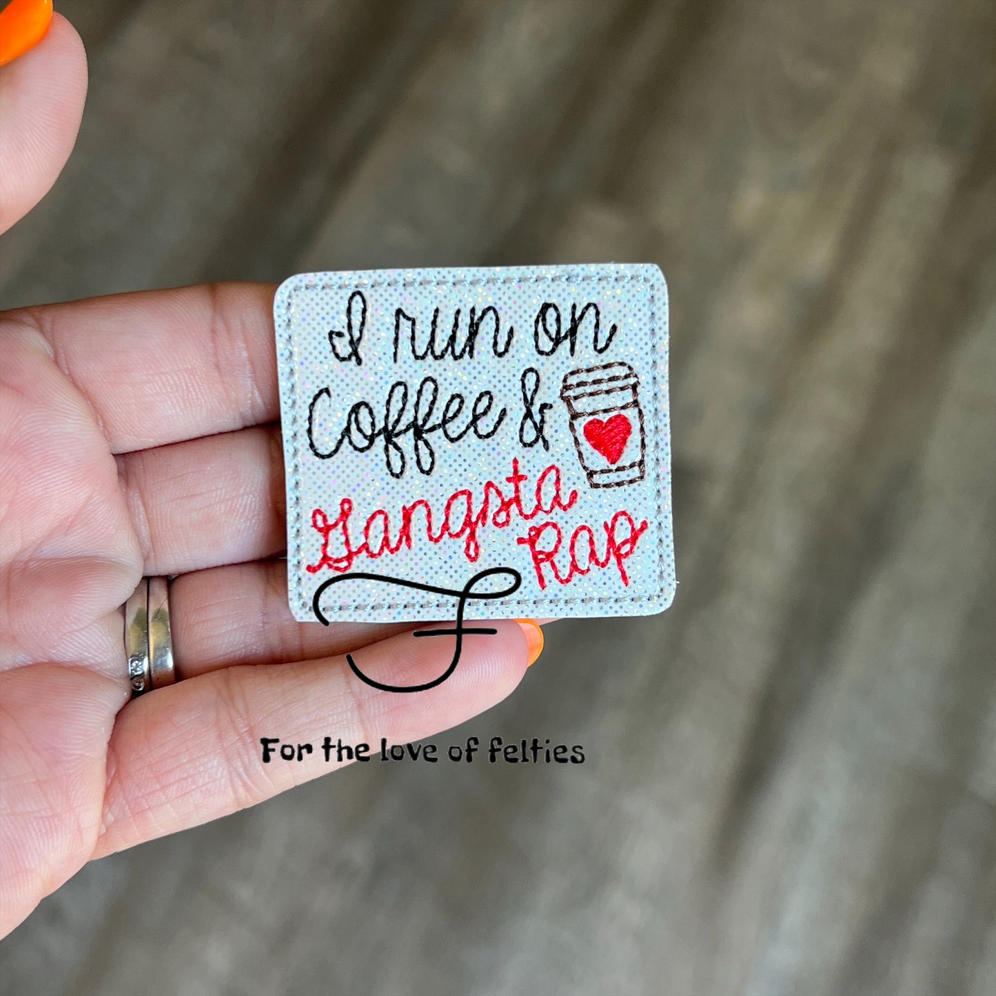 I Run On Coffee And Gangsta Rap Feltie