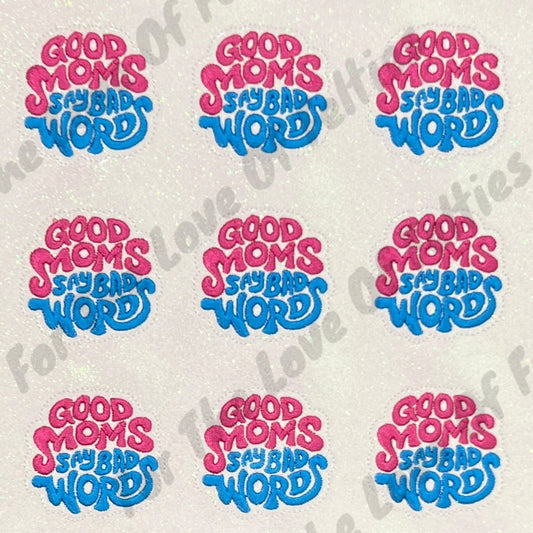 Good Moms Say Bad Words Feltie