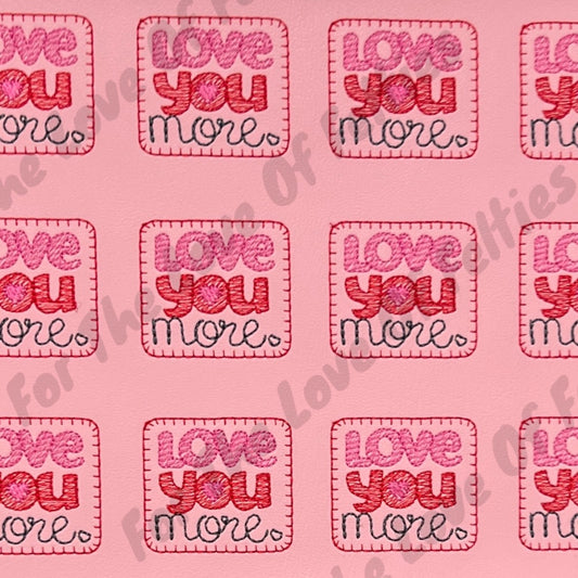 Love You More Feltie
