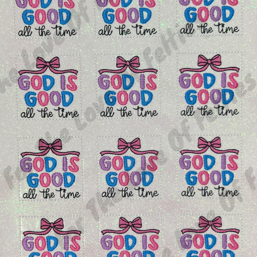 God Is Good All The Time Feltie