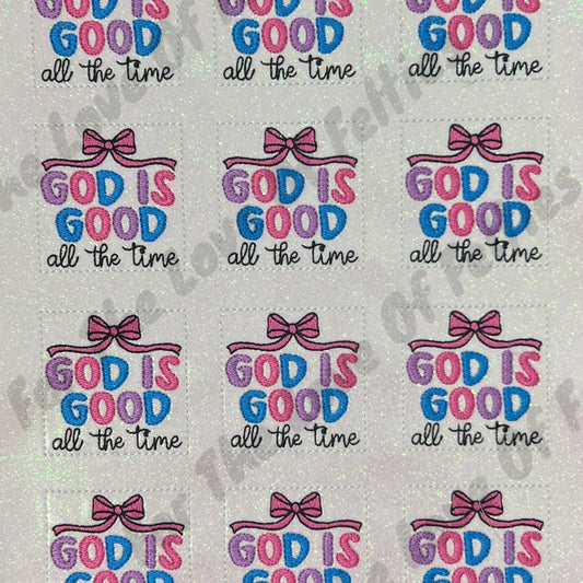 God Is Good All The Time Feltie
