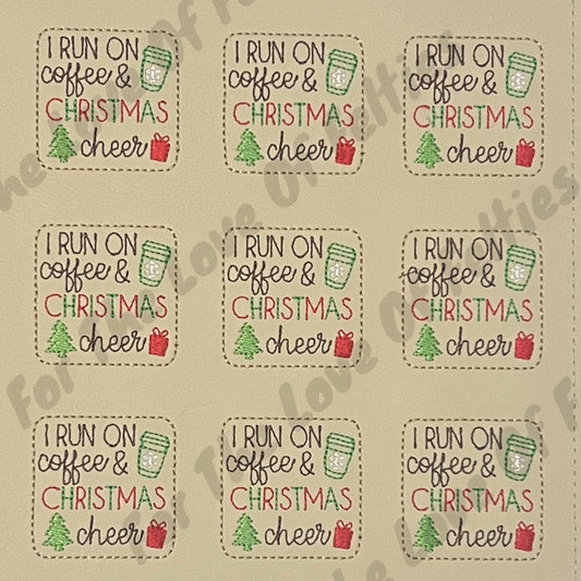 I Run On Coffee and Christmas Cheer Feltie