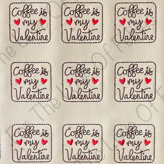 Coffee Is My Valentine Feltie