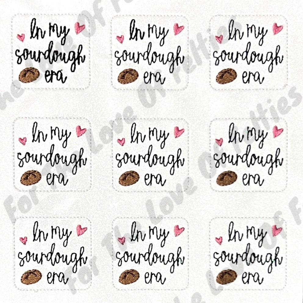 In My Sourdough Era Feltie