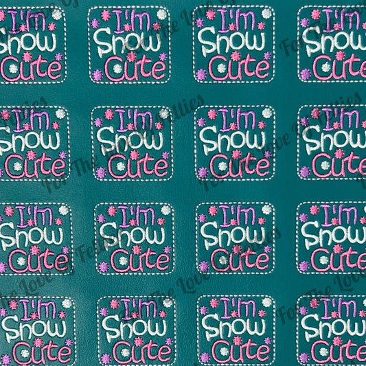 Teal I'm Snow Cute Feltie
