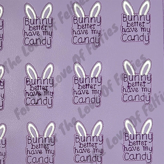 Bunny Better Have My Candy Feltie
