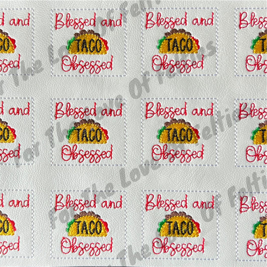 Blessed and Taco Obsessed Feltie