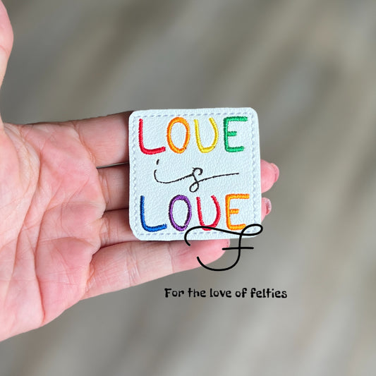 Exclusive Love Is Love Feltie