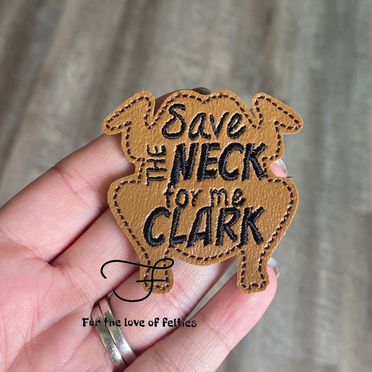 Save the Neck for Me Clark Feltie