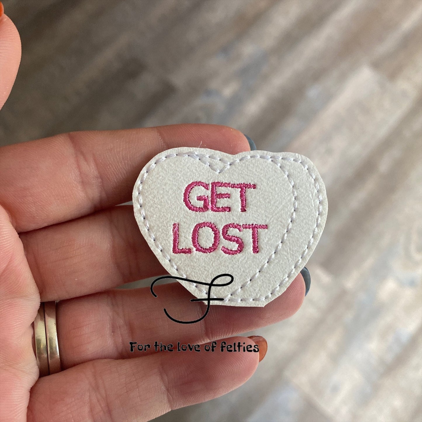 Get Lost Anti Love Conversation Heart Feltie