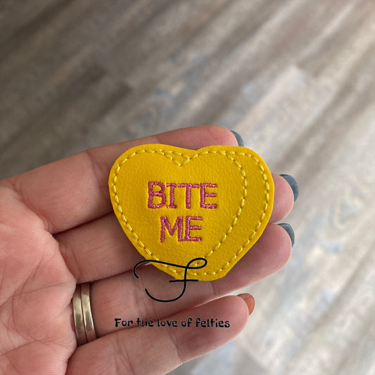 Bite Me Anti Love Conversation Heart Feltie