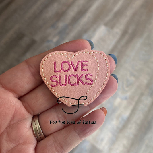 Love Sucks Anti Love Conversation Heart Feltie