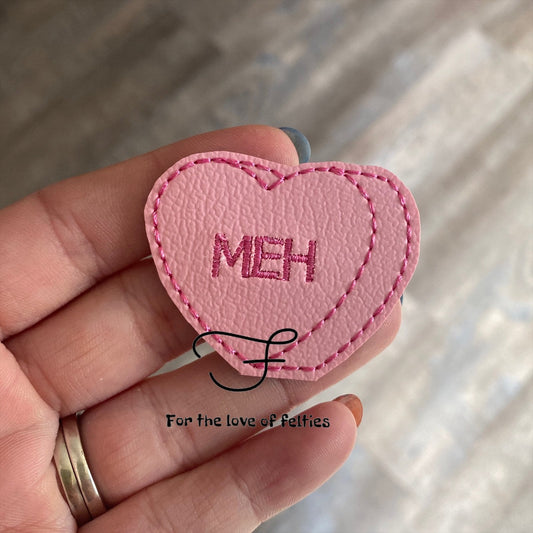 Meh Anti Love Conversation Heart Feltie