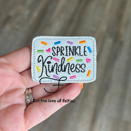 Sprinkle Kindness Feltie