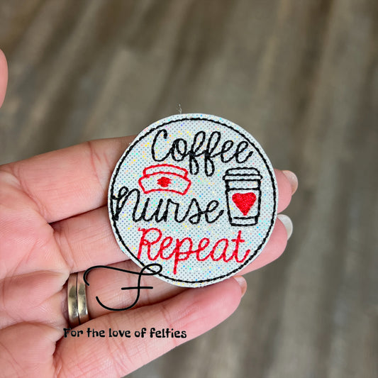 Coffee Nurse Repeat Feltie