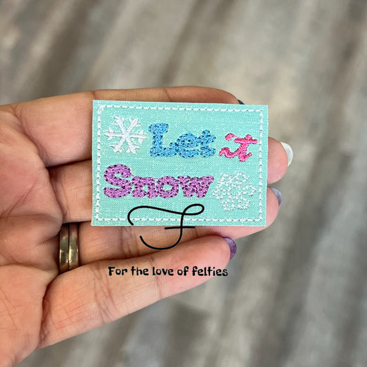 Let It Snow Feltie